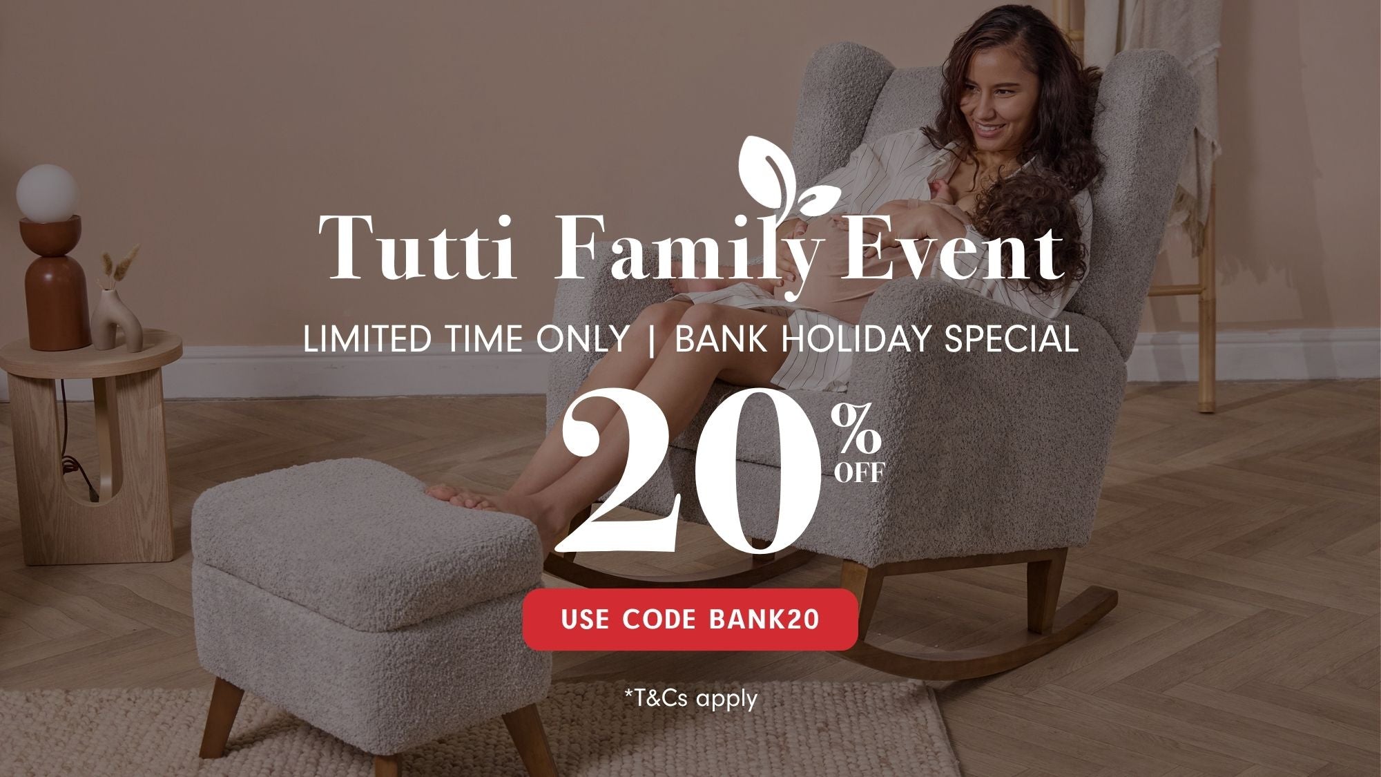 A promotional banner featuring a woman sitting in a rocking chair holding a baby, with large overlaid text reading 'Tutti Family Event,' 'Limited Time Only Bank Holiday Special,' '20% Off,' and 'Use Code BANK20.'.